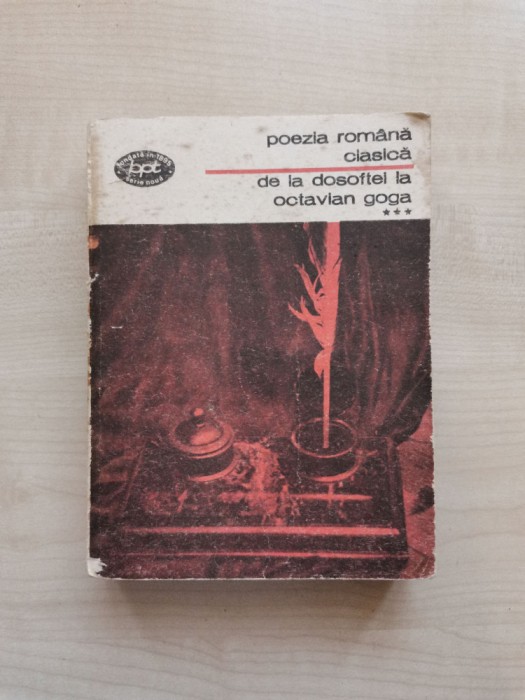 Poezia Romana Clasica: De la Dosoftei la Octavian Goga vol. 3 (Editura Minerva, 1976)