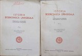 ISTORIA BISERICEASCA UNIVERSALA VOL.1-2 MANUAL PENTRU UZUL STUDENTILOR INSTITUTELOR TEOLOGICE-TIPARIT CU AP-238071