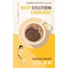 Mielőtt elfelejten&eacute;nk a kedvess&eacute;get - Kavagucsi Tosikadzu
