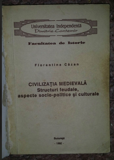 Florentina Cazan Civilizatia Medievala Structuri feudale aspecte socio-politice