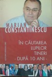 In turism e vremea lupilor tineri. In Cautarea Lupilor Tineri Dupa 10 Ani - Marian Constantinescu
