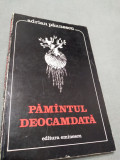 ADRIAN PAUNESCU-PAMANTUL DEOCAMDATA 1976