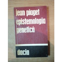 EPISTEMOLOGIA GENETICA de JEAN PIAGET , Cluj 1973
