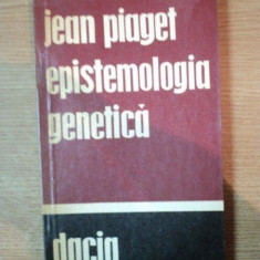 EPISTEMOLOGIA GENETICA de JEAN PIAGET , Cluj 1973
