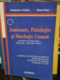 Anatomie, fiziologie si patologie umana. Continuturi detaliate, evaluare, aplicatii, teste - Alexandru Croitoru