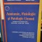 Anatomie, fiziologie si patologie umana. Continuturi detaliate, evaluare, aplicatii, teste - Alexandru Croitoru