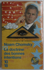 LA DOCTRINE DES BONNES INTENTIONS par NOAM CHOMSKY , 2006 foto