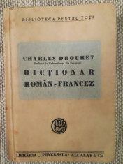 Dic?ionar rom - francez, interbelic, Ch. Drouhet, Univ. Bucure?ti, semnat autor foto