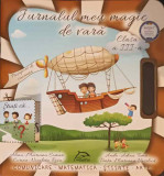 JURNALUL MEU MAGIC DE VARA, CLASA A III-A-A.M. COMAN, C.N. ROSU, A.A. TOMA, T.M. VASILICA, 2007