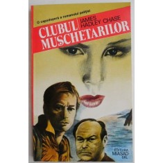 Clubul muschetarilor &ndash; James Hadley Chase