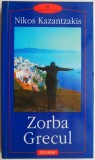 Zorba Grecul &ndash; Nikos Kazantzakis