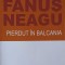 PIERDUT IN BALCANIA-FANUS NEAGU-254580