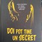 Doi pot ține un secret
