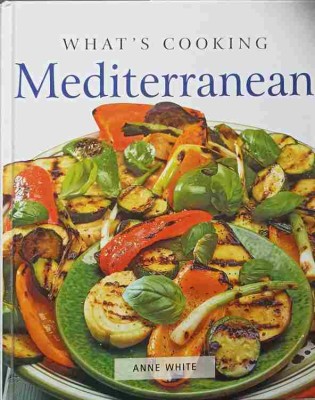 WHAT&amp;#039;S COOKING MEDITERRANEAN-ANNE WHITE-251923 foto