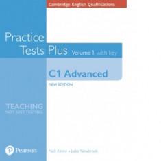 Cambridge Practice Plus NE Advanced C1 Advanced Volume 1 Practice Tests Plus with key - Nick Kenny, Jacky Newbrook