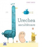Urechea ascultatoare - Piret Raud