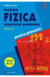 Invatam fizica rezolvand probleme pentru gimnaziu - Rodica Luca