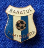 Insigna Sport - Fotbal Club BANATUL TIMISOARA