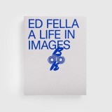 Cumpara ieftin Ed Fella A Life in Images
