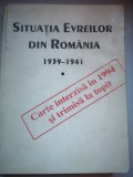 Situatia evreilor din Romania 1939 - 1941 (Al doilea Razboi Mondial) - Vol. I partea intai - Carte interzisa in 1994 si trimisa la topit