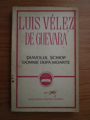 Luis Velez de Guevara - Diavolul schiop. Domnie dupa moarte foto
