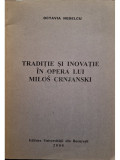 Octavia Nedelcu - Traditie si inovatie in opera lui Milos Crnjanski (semnata) (editia 2000)