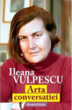 Arta conversației - dramatizare - Paperback brosat - Ileana Vulpescu - Tempus, 2024