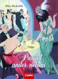 Parisul anilor nebuni - Mary Mcauliffe - Editura Corint