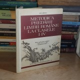 IOAN SERDEAN - METODICA PREDARII LIMBII ROMANE LA CLASELE I-IV : MANUAL LICEELE PEDAGOGICE (INVATATORI) , 1985 *