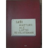 IASI. MARTURII ALE LUPTEI REVOLUTIONARE (LOCURI SI CASE LEGATE DE ACTIVITATEA COMUNISTILOR)-COLECTIV-233136
