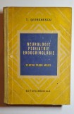 Neurologie, psihiatrie, endocrinologie &ndash; Aut. Tudor Șerbănescu, Ed. Medicală, 1978
