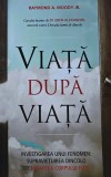Viata dupa viata carte Raymond A. Moody Editura Adevar Divin 2016 171 pagini Coperta brosata Religie Spiritualitate Ezoterism