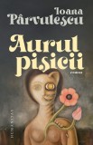 Aurul pisicii - Ioana Parvulescu