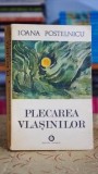 (autograf) Plecarea Vlasinilor Ioana Postelnicu Editura Minerva 1974 Literatura Romana Carti Beletristica Coperta Cartonata