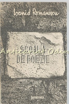 Scoala De Poezie - Ioanid Romanescu foto