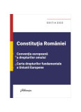 Constituția Rom&acirc;niei. Convenția europeană a drepturilor omului. Carta drepturilor fundamentale a Uniunii Europene. Ediția 2023 - Paperback brosat - **