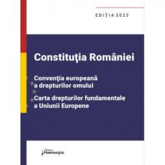 Constituția României, Convenția europeană a drepturilor omului, Carta drepturilor fundamentale a Uniunii Europene - Paperback brosat - *** - Hamangiu