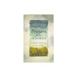 Prayers for the Pilgrimage: A Book of Collects for All of Life