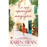 Ha egy spanyol meg&iacute;g&eacute;ri - Karen Swan
