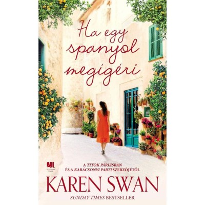 Ha egy spanyol meg&amp;iacute;g&amp;eacute;ri - Karen Swan foto