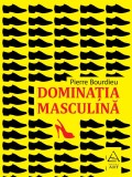 Dominatia masculina - Pierre Bourdieu - Grupul Art