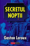 Secretul noptii - Gaston Leroux, Aldo Press