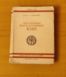 Viata sf&acirc;ntului Apostol și Evanghelist Ioan - prot. dr. L.G. Munteanu (Cluj - 1943)