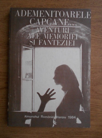 Ademenitoarele capcane. Aventuri ale memoriei si fanteziei (1984)