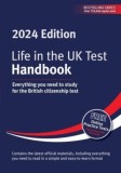 Life in the UK Test: Handbook 2024 : Everything you need to study for the British citizenship test - Editura SAS Gardners EU