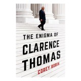 The Enigma of Clarence Thomas: Carte in Engleza despre Justitie si Societate Americana