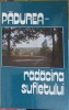Padurea - Radacina Sufletului - Al. Palancean, Colab. - Roman - Editura Uniunii Scriitorilor - 1992 - Hardcover