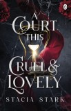 A Court This Cruel and Lovely : (Kingdom of Lies book 1) - SAS Gardners EU