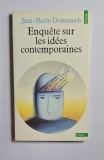 Enqu&ecirc;te sur les id&eacute;es contemporaines &ndash; Aut. Jean-Marie Domenach, Ed. &Eacute;ditions du Seuil (Points), 1987