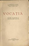 C9839N Vocația, factor hotăr&icirc;tor &icirc;n cultura popoarelor de Constantin Rădulescu-Motru, 1932